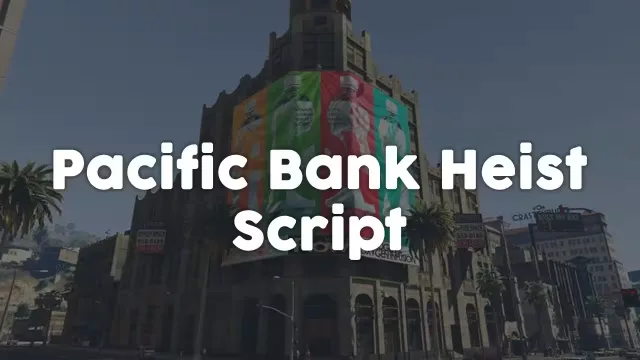 Pacific Bank Heist