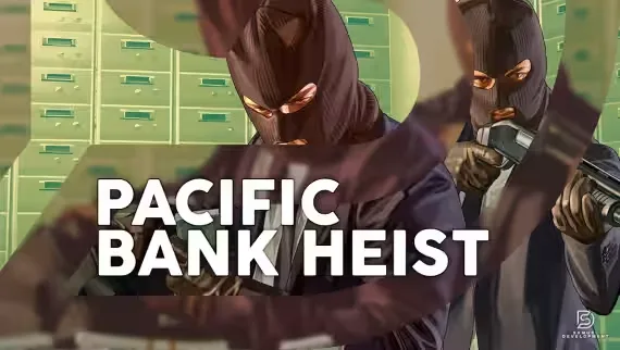 Pacific Bank Heist